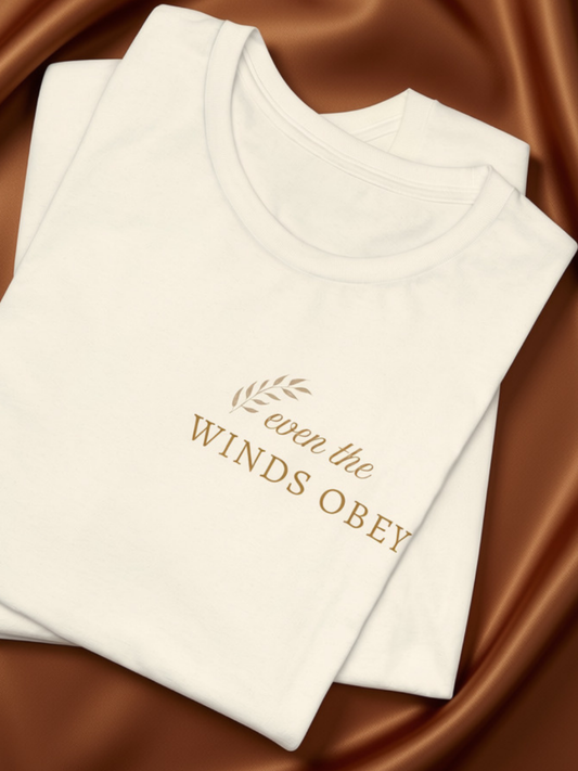 Even the Winds Obey™