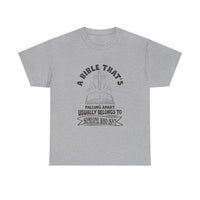 'A Bible That's Falling Apart Usually Belongs to Someone Who Isn't' Tee