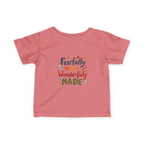 Infant Tee — "Fearfully & Wonderfully Made" Cute Baby Bodysuit Tee