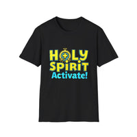 Holy Spirit Activate T-Shirt