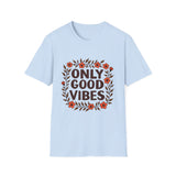 Floral Only Good Vibes T-Shirt