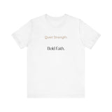 Quiet Strength Bold Faith Tee | Minimal Faith Shirt for Women | Christian Inspirational Shirt