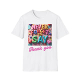 Colorful Women's T-Shirt 'Never Forget to Say Thank You'