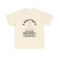 'A Bible That's Falling Apart Usually Belongs to Someone Who Isn't' Tee