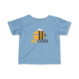 Infant Tee — "Bee Cool" Cute Bee Graphic Baby Shirt