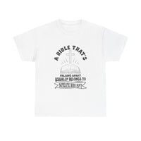 'A Bible That's Falling Apart Usually Belongs to Someone Who Isn't' Tee
