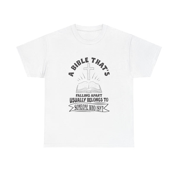 'A Bible That's Falling Apart Usually Belongs to Someone Who Isn't' Tee
