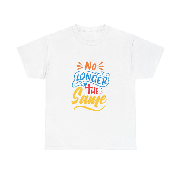 Christian Tee No Longer the Same