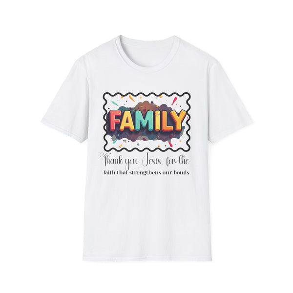 Family Unisex T-Shirt 'Thank you, Jesus, for the faith that strengthens our bonds'