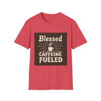 Blessed and Caffeine Fueled Unisex T-Shirt