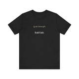 Quiet Strength Bold Faith Tee | Minimal Faith Shirt for Women | Christian Inspirational Shirt