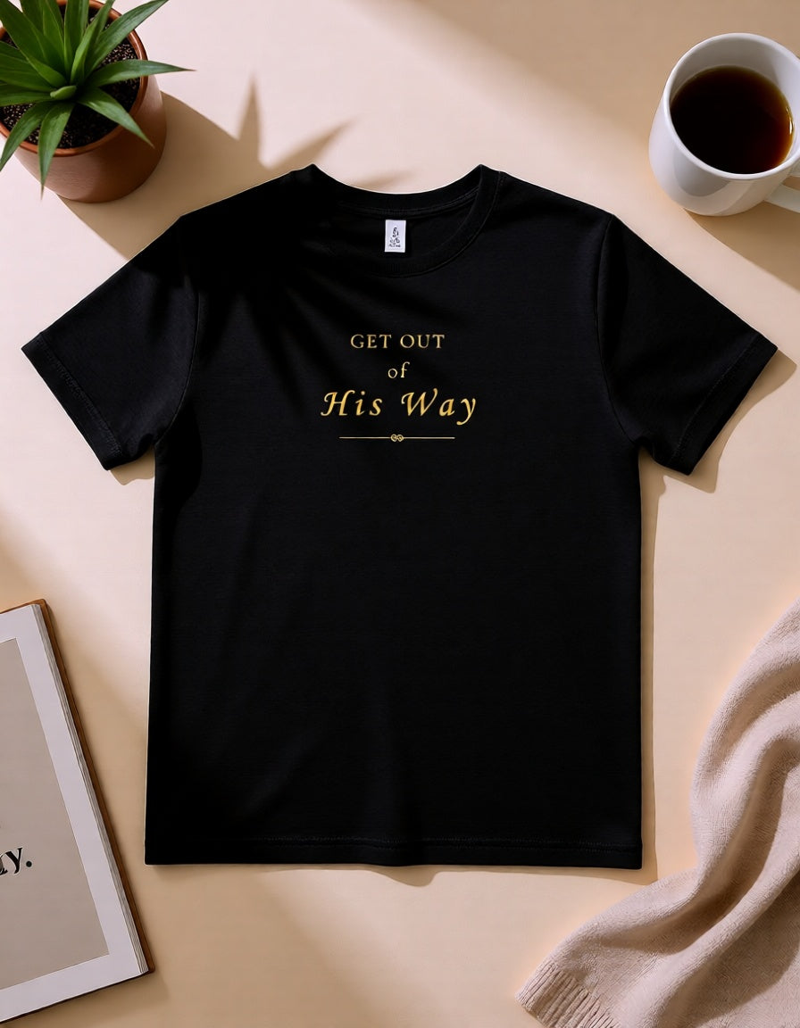 Get Out of His Way.™