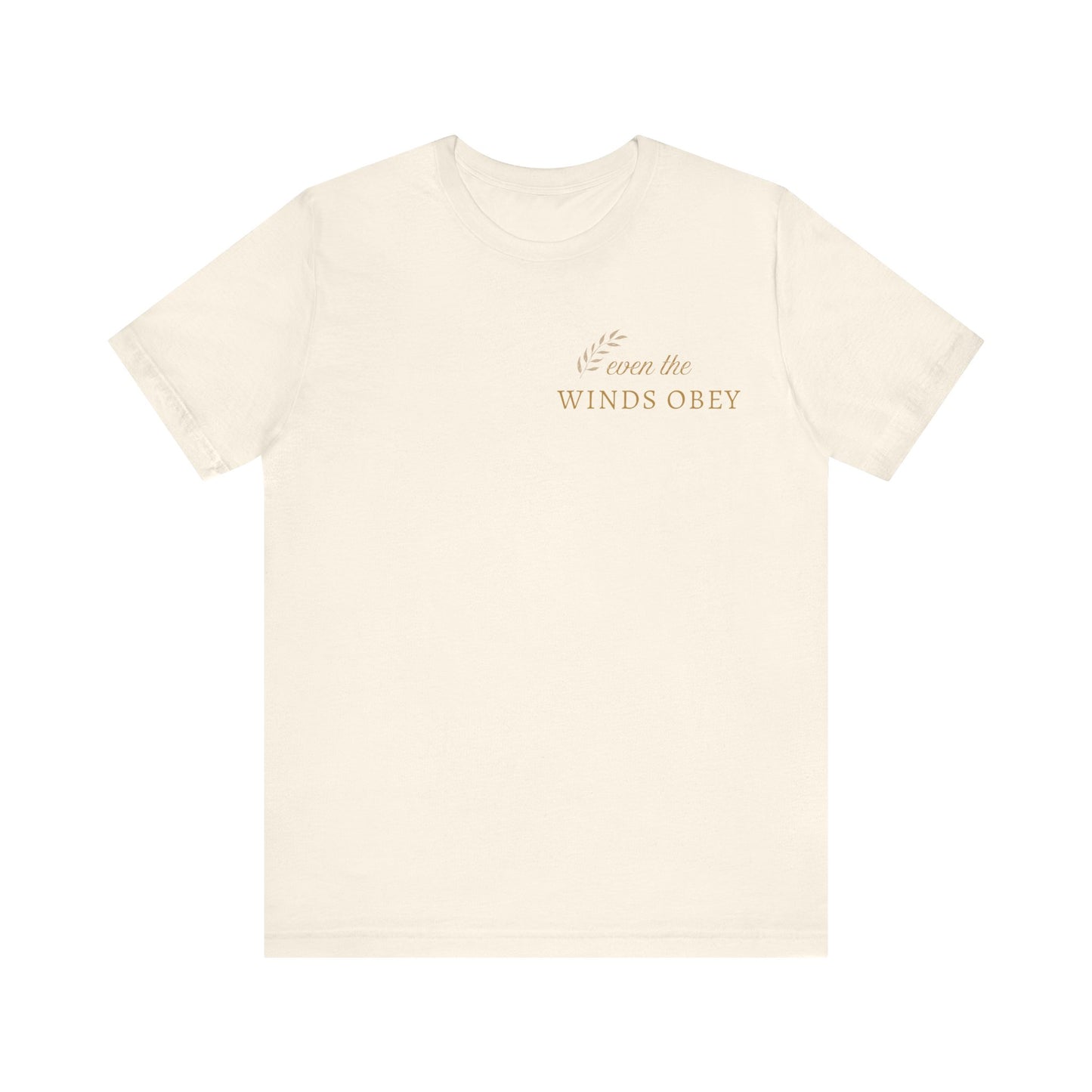 Even the Winds Obey™