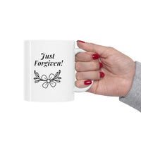 Being Christian does not mean I'm perfect, Just Forgiven. Mug
