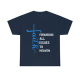 FAITH: Forwarding All Issues to Heaven Unisex Tee