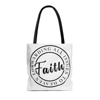 FAITH: Forwarding All Issues To Heaven Tote Bag