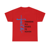 FAITH: Forwarding All Issues to Heaven Unisex Tee