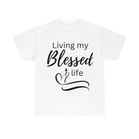 Living My Blessed Life Tee