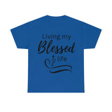 Living My Blessed Life Tee