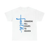 FAITH: Forwarding All Issues to Heaven Unisex Tee