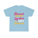 Blessed By God Spoiled By My Husband Tee