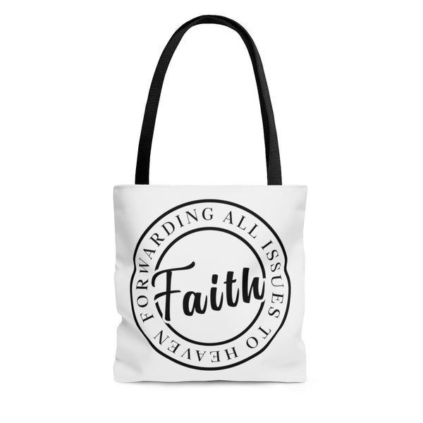 FAITH: Forwarding All Issues To Heaven Tote Bag