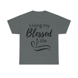 Living My Blessed Life Tee