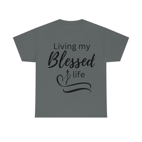 Living My Blessed Life Tee