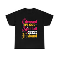 Blessed By God Spoiled By My Husband Tee