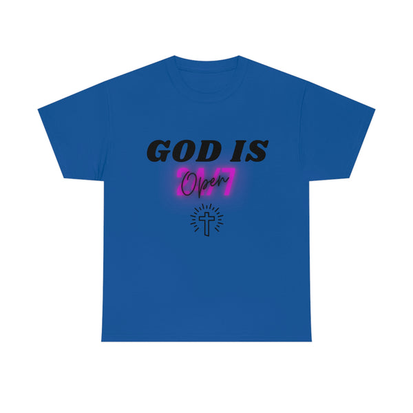 GOD IS open 24/7
